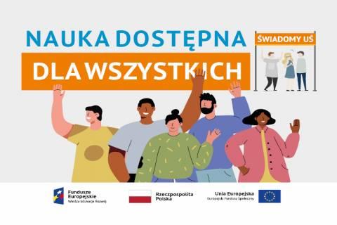 na obrazie u góry napis Nauka dostępna dla wszystkich, po prawej stronie nazwa kampani ( Świadomy UŚ) - na samy dole logotypy Fundusze Europejskie, Rzeczpospolita Polaska, i Unia Europejska